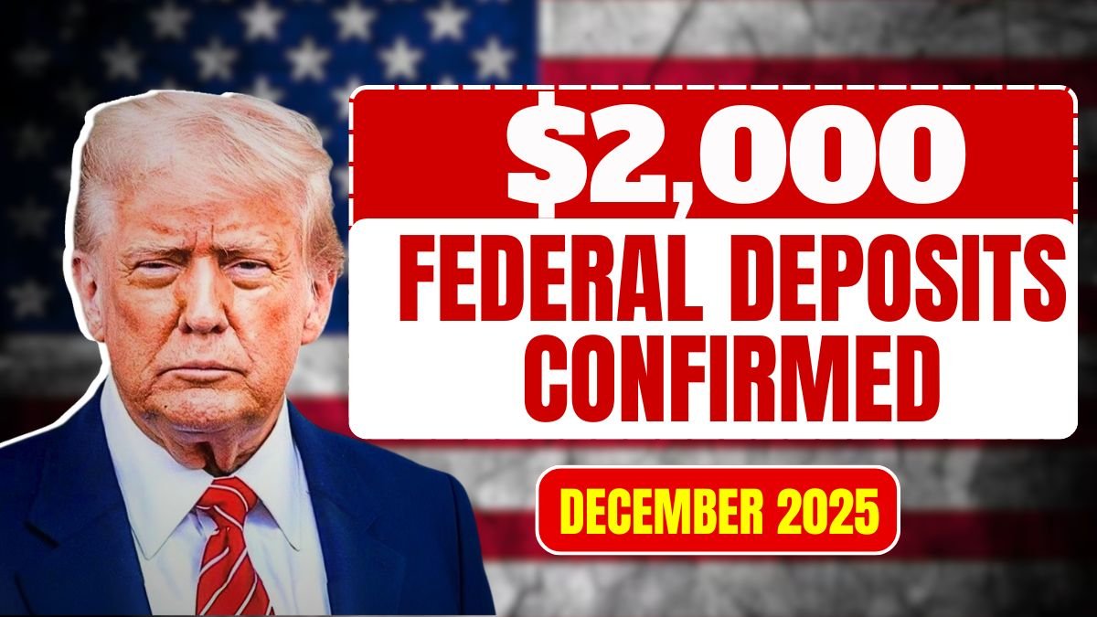 $2,000 Federal Deposits Confirmed for December 2025: Rules and Schedule