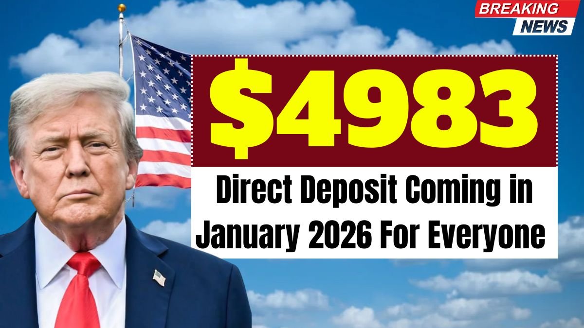 $4983 Direct Deposit Coming in January 2026 For Everyone – Check Eligibility, Payment Schedule