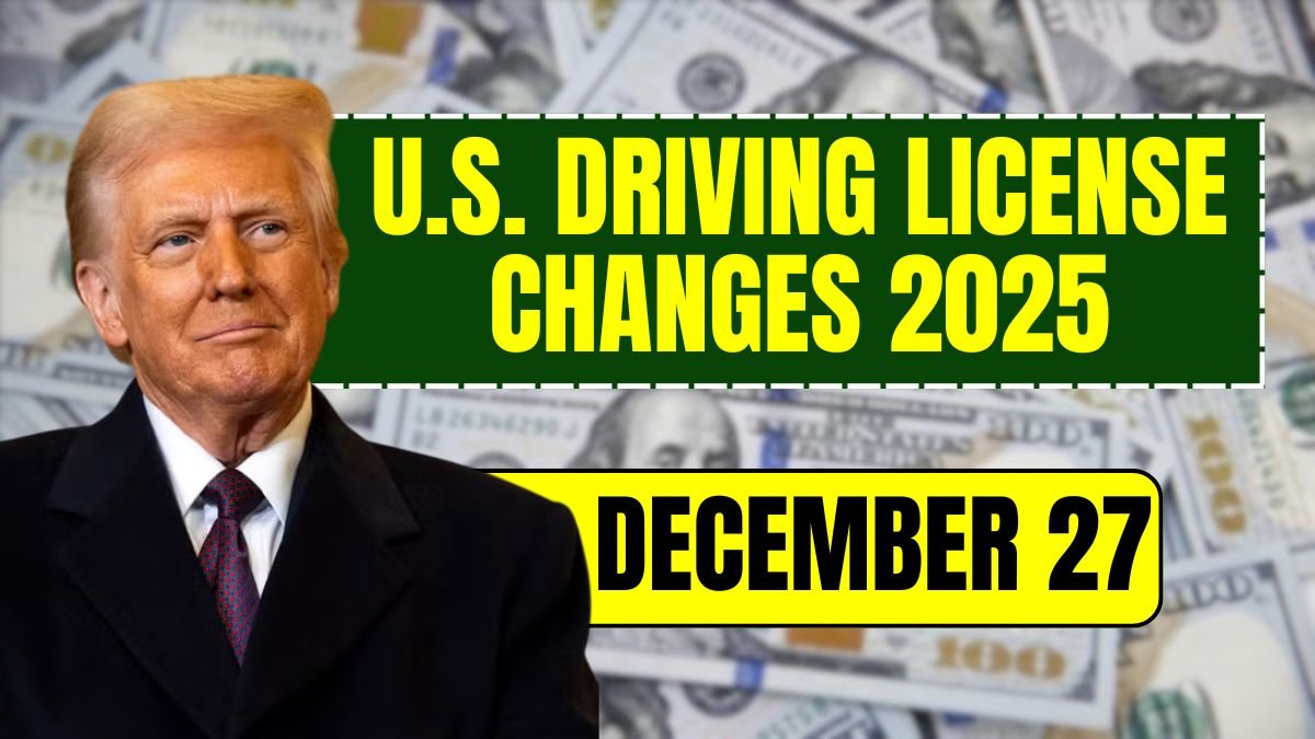 U.S. Driving License Changes 2025 – New Rules Come Into Effect on December 27