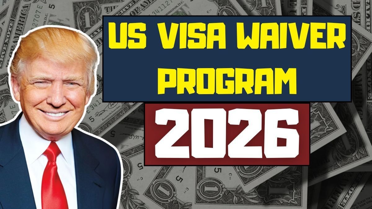 US Visa Waiver Program 2026 Updated List Reveals New Travel Rules and Eligible Countries